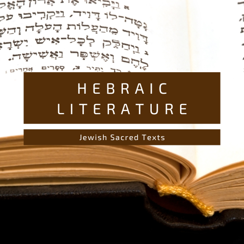 Hebraic Literature - Jewish Sacred Texts