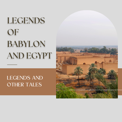 Legends of Babylon and Egypt in Relation to Hebrew History